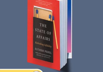 The state of affairs (Rethinking Infidelity) Esther perel